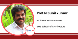 BMS School of Architecture - [BMSCA], Professor Dean – BMSSA: Prof.N.Sunil kumar Interview